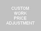 Custom Work Price Adjustment